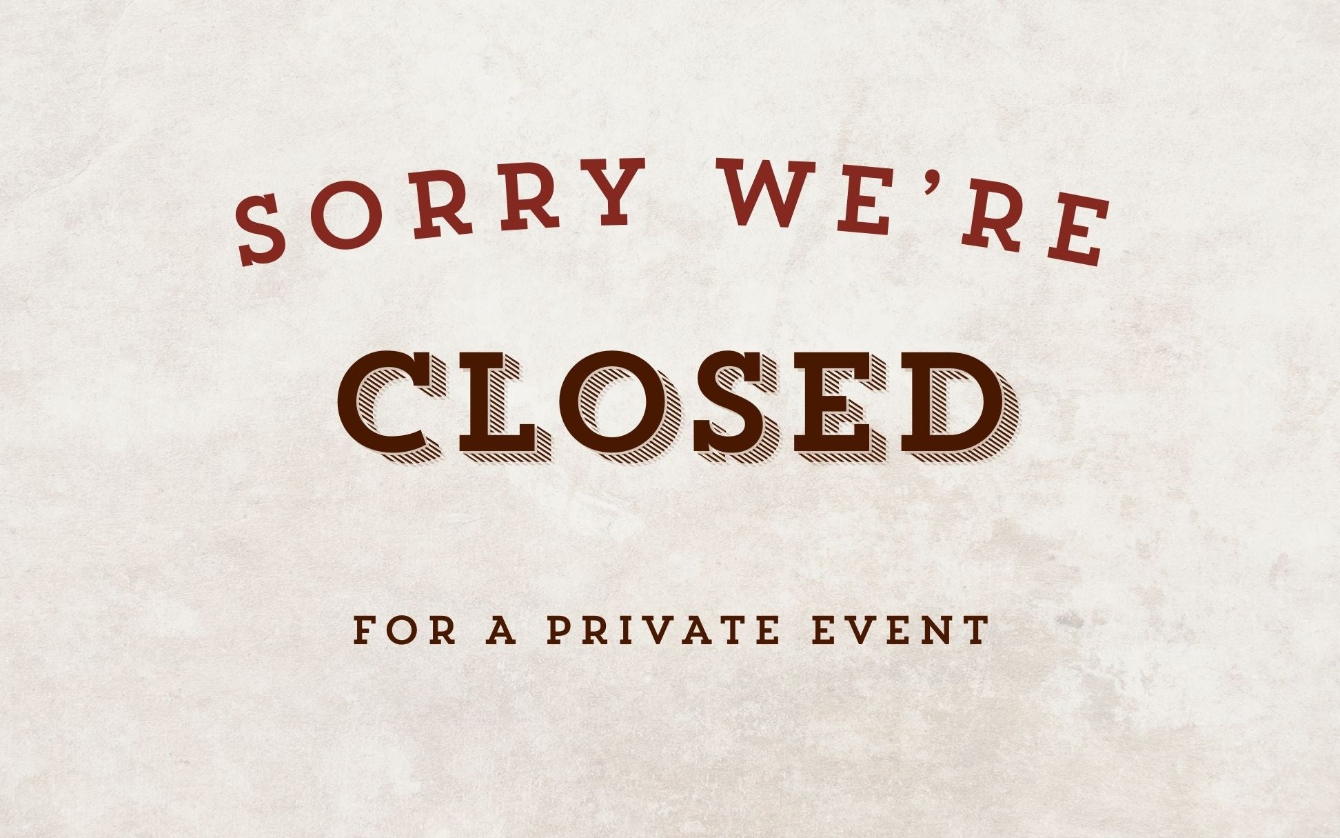 Closed for Private Event