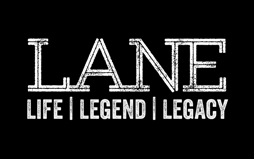 LANE: Life | Legend | Legacy World Premiere 